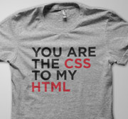 You Are The CSS to My HTML